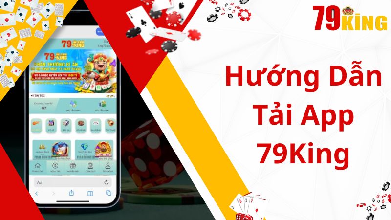 Cách tải 79King5 - Hướng dẫn chi tiết từ A đến Z cho tân thủ